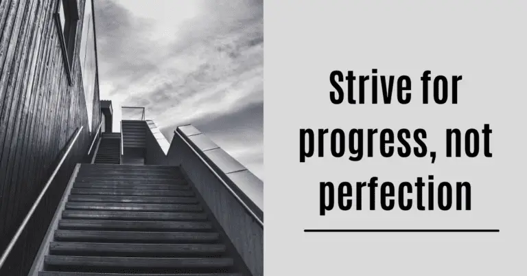 5 reasons why you should chase progress, not perfection