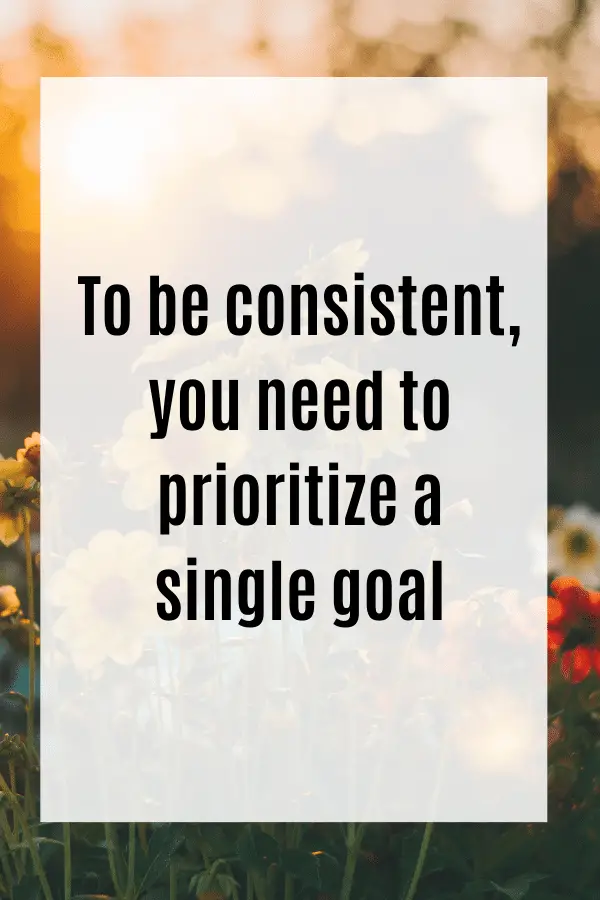 how to be consistent in life