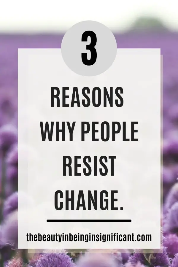 people resist change