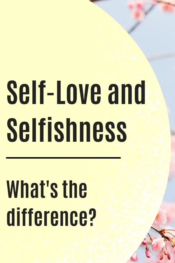 self love vs selfishness