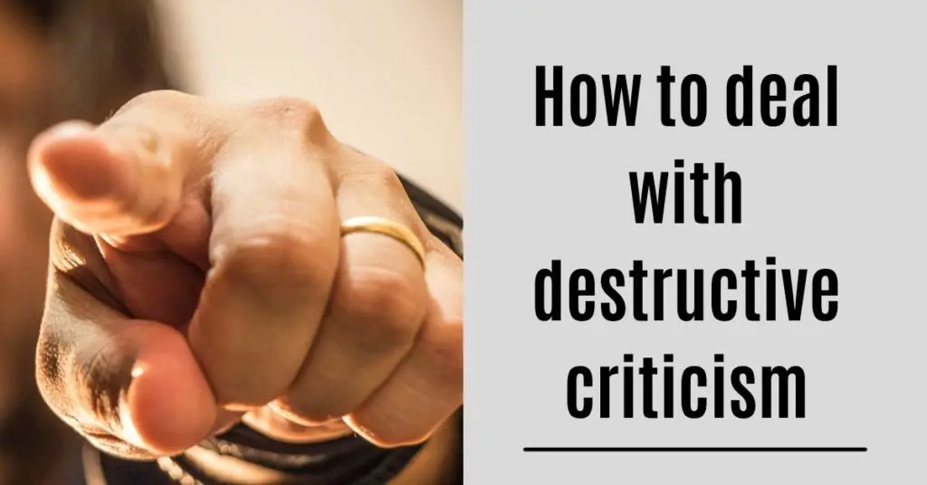 How To Deal With Destructive Criticism