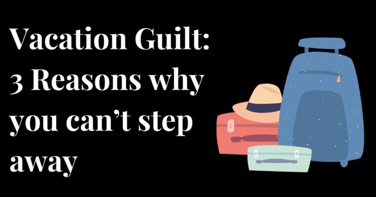 vacation guilt