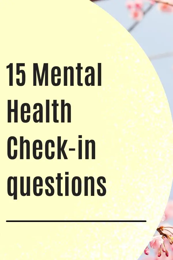 Daily Self-Care Made Easy: 15 Essential Mental Health Check-In Questions